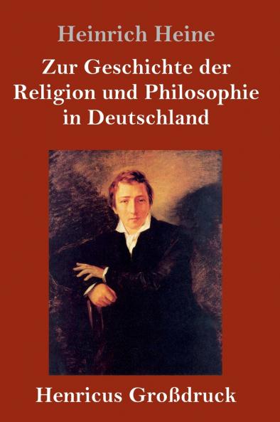 Zur Geschichte der Religion und Philosophie in Deutschland (Gro��druck)