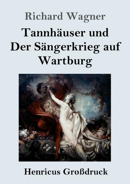 Tannh��user und  Der S��ngerkrieg auf Wartburg (Gro��druck)