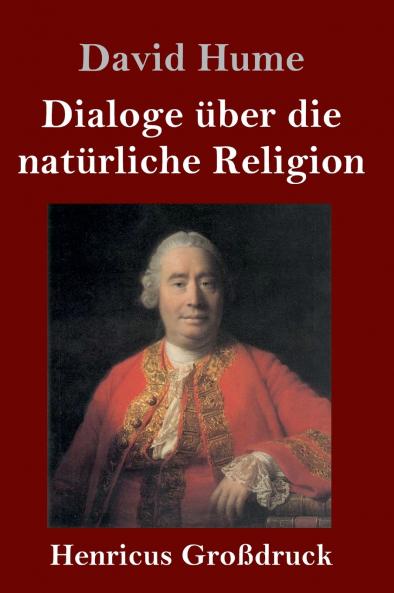 Dialoge über die natürliche Religion (Großdruck)