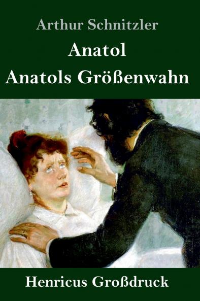 Anatol / Anatols Größenwahn (Großdruck)