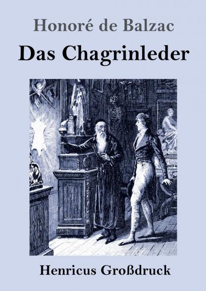 Das Chagrinleder (Großdruck) (German Edition)