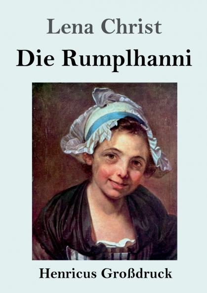 Die Rumplhanni (Gro��druck)