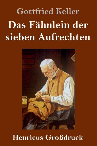 Das Fähnlein der sieben Aufrechten (Großdruck)