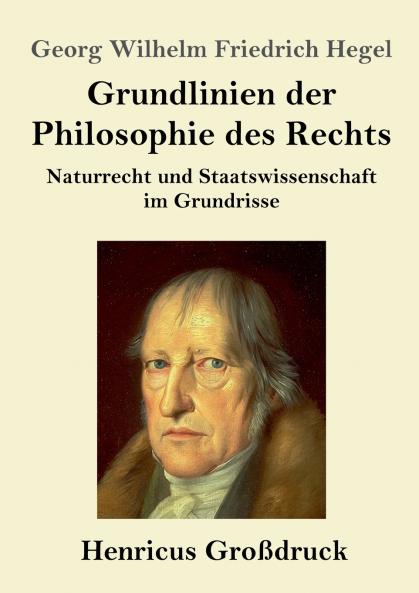 Grundlinien der Philosophie des Rechts (Gro��druck)