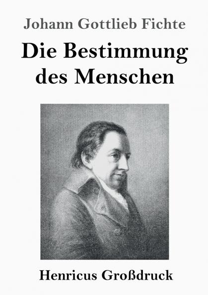 Die Bestimmung des Menschen (Gro��druck)