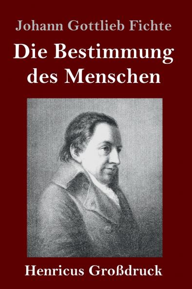 Die Bestimmung des Menschen (Gro��druck)