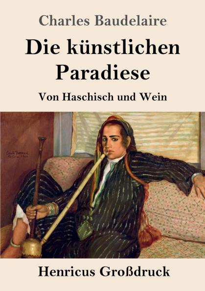Die k��nstlichen Paradiese (Gro��druck)