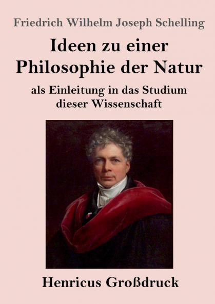 Ideen zu einer Philosophie der Natur (Gro��druck)