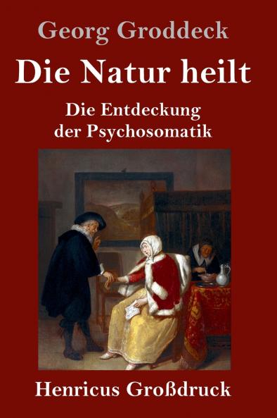 Die Natur heilt (Gro��druck)