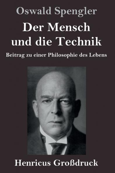 Der Mensch und die Technik (Gro��druck)
