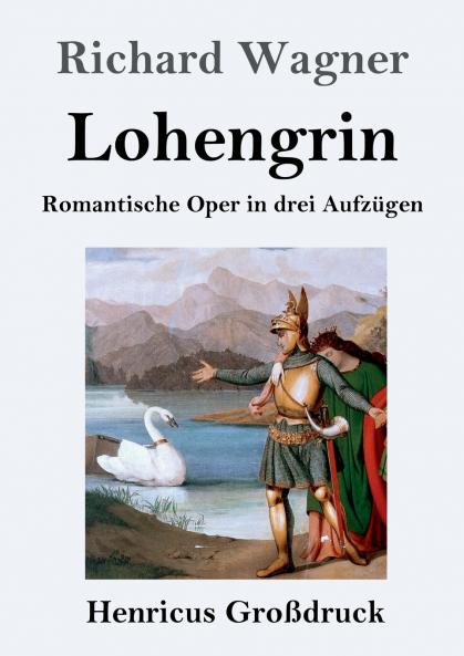 Lohengrin (Gro��druck)