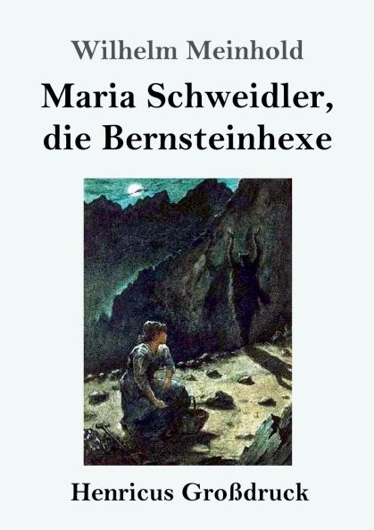 Maria Schweidler die Bernsteinhexe (Gro��druck)