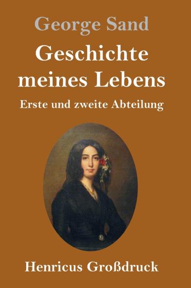 Geschichte meines Lebens (Gro��druck)