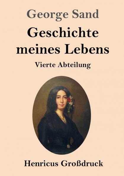 Geschichte meines Lebens (Gro��druck)