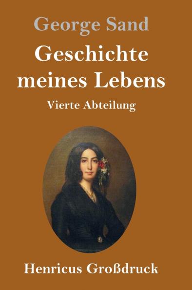 Geschichte meines Lebens (Gro��druck)