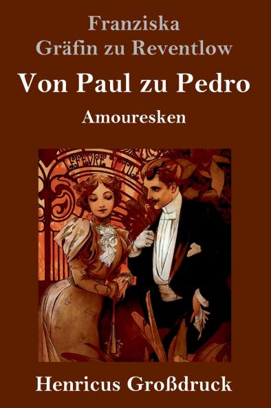 Von Paul zu Pedro. Amouresken: Damals – heute – morgen: Reclams Klassikerinnen (Reclam Taschenbuch) (German Edition)