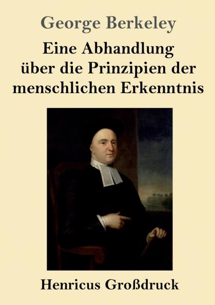 Eine Abhandlung ��ber die Prinzipien der menschlichen Erkenntnis (Gro��druck)