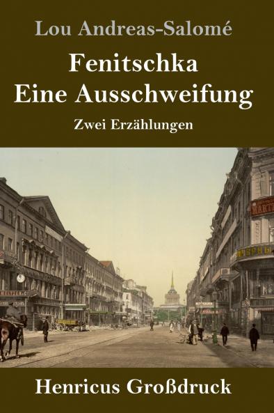 Fenitschka / Eine Ausschweifung (Großdruck): Zwei Erzählungen (German Edition)