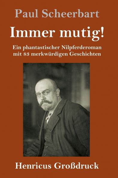 Immer mutig! (Gro��druck)