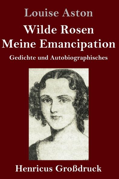 Wilde Rosen / Freisch��rler-Reminiscenzen / Meine Emancipation (Gro��druck)
