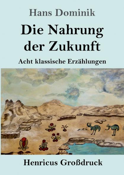 Die Nahrung der Zukunft (Gro��druck)
