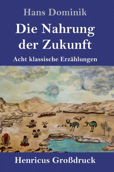 Die Nahrung der Zukunft (Gro��druck)