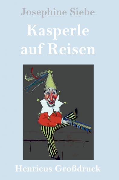 Kasperle auf Reisen (Gro��druck)