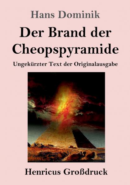 Der Brand der Cheopspyramide (Gro��druck)