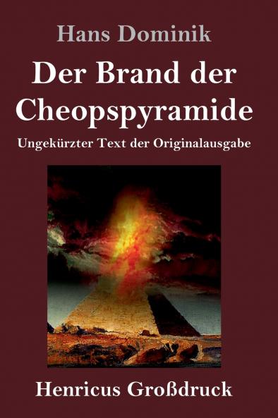 Der Brand der Cheopspyramide (Gro��druck)