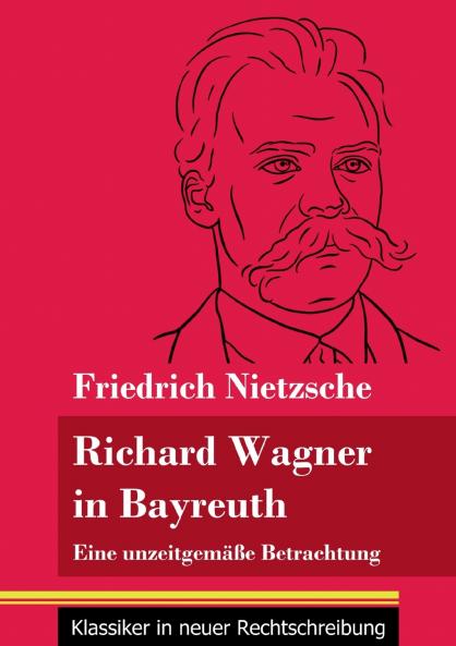 Richard Wagner in Bayreuth