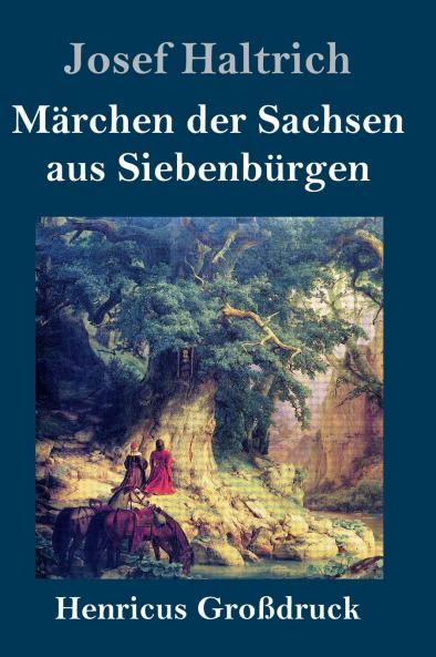 M��rchen der Sachsen aus Siebenb��rgen (Gro��druck)