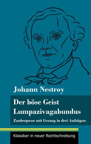Der b��se Geist Lumpazivagabundus oder Das liederliche Kleeblatt