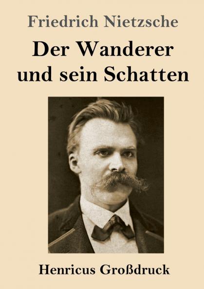 Der Wanderer und sein Schatten (Gro��druck)
