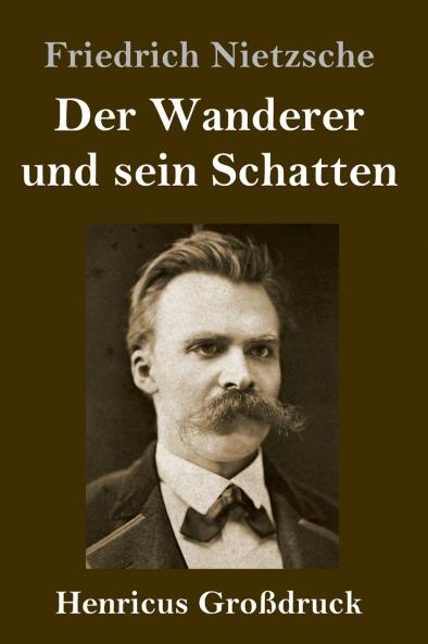 Der Wanderer und sein Schatten (Gro��druck)