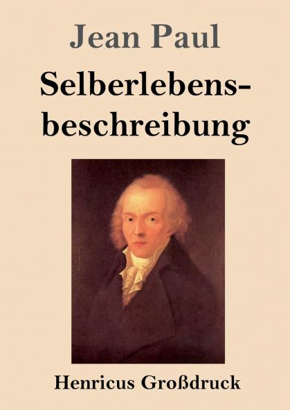 Selberlebensbeschreibung (Gro��druck)