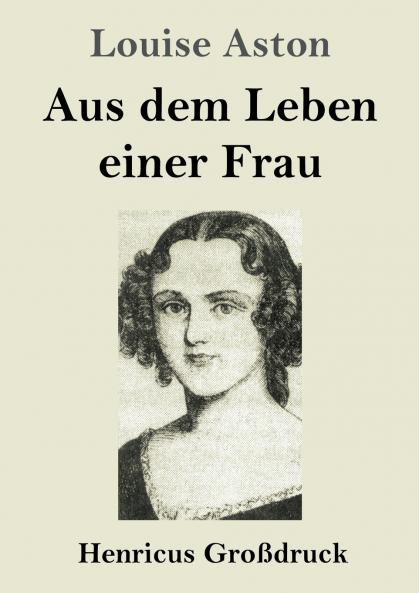 Aus dem Leben einer Frau (Gro��druck)
