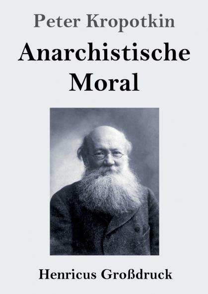 Anarchistische Moral (Gro��druck)
