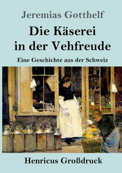 Die K��serei in der Vehfreude (Gro��druck)