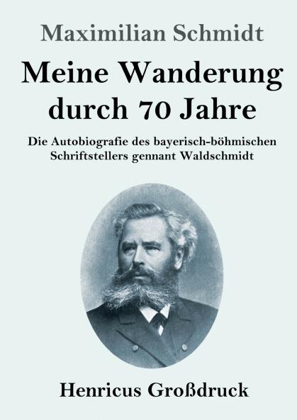 Meine Wanderung durch 70 Jahre (Gro��druck)