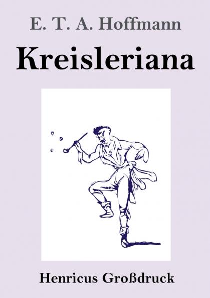 Kreisleriana (Gro��druck)