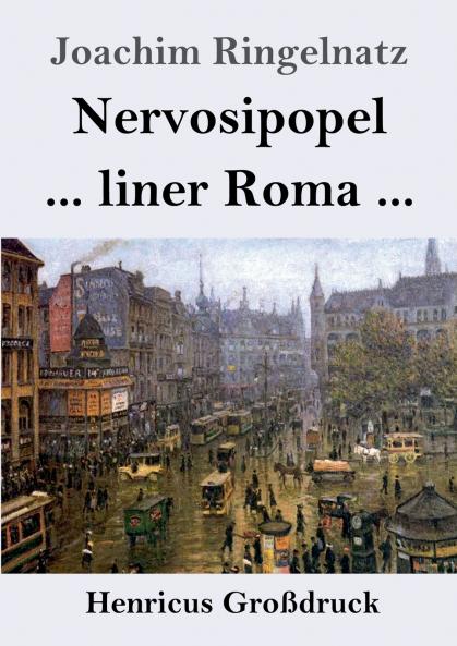 Nervosipopel / ... liner Roma ... (Großdruck)