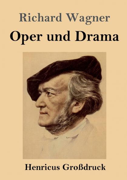 Oper und Drama (Großdruck)