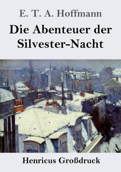 Die Abenteuer der Silvester-Nacht (Großdruck)