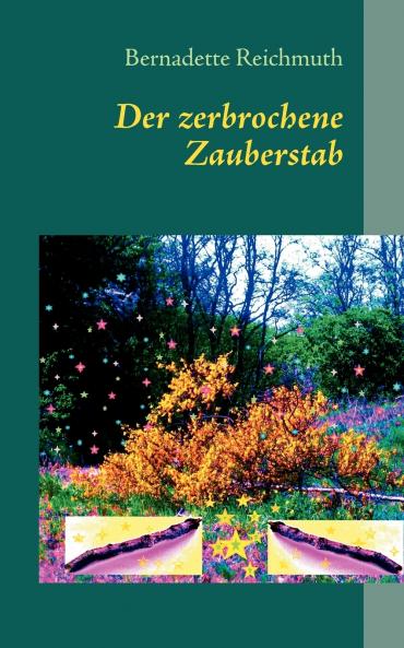 Der zerbrochene Zauberstab