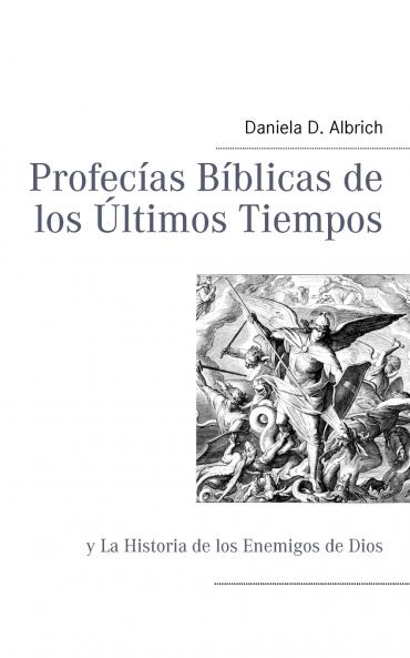 Profecías Bíblicas de los Ùltimos Tiempos