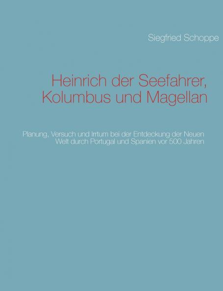 Heinrich der Seefahrer Kolumbus und Magellan