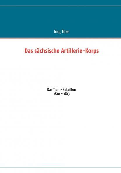 Das sächsische Artillerie-Korps