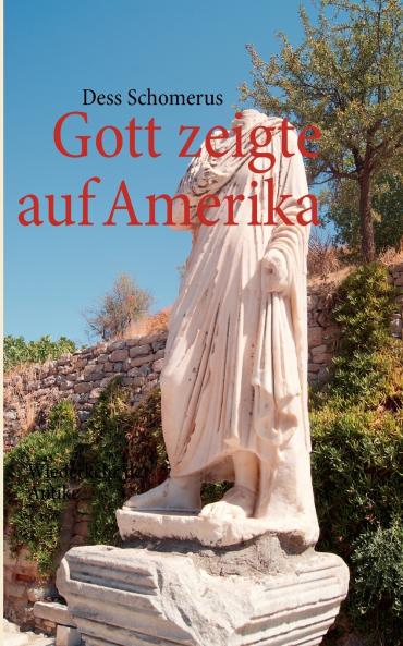 Gott zeigte auf Amerika