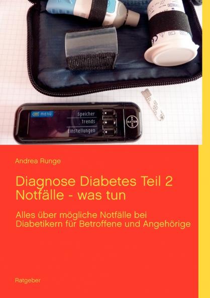 Diagnose Diabetes Teil 2  Notfälle - was tun