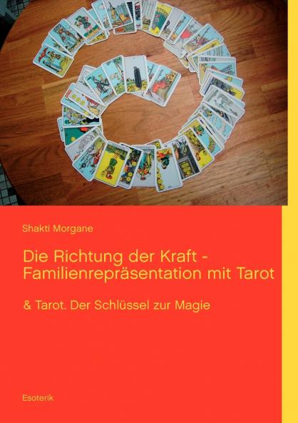 Die Richtung der Kraft - Familienrepr��sentation mit Tarot
